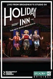 Poster do filme Holiday Inn: The New Irving Berlin Musical - Live on Broadway