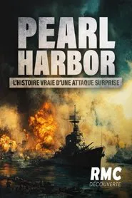 Pearl Harbor, l’histoire vraie d’une attaque surprise movie poster