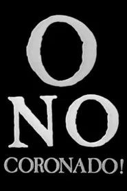 ¡O No Coronado! movie poster