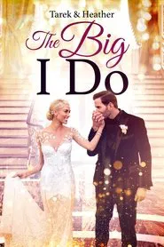 Tarek and Heather: The Big I Do movie poster