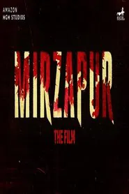 Mirzapur: The Film movie poster