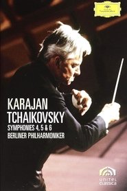 Karajan Tchaikovsky Symphonies 4, 5 & 6 movie poster