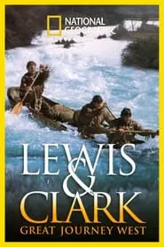 Poster do filme Lewis & Clark: Great Journey West