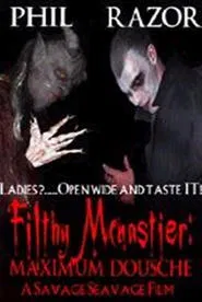 Poster do filme Filthy McNastier: Maximum Dousche