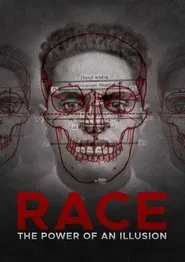 Race: The Power of an Illusion tv show poster
