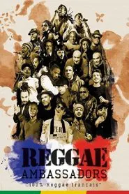 Reggae ambassadors 100% reggae français movie poster