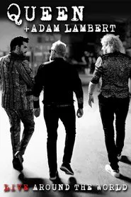 Queen + Adam Lambert: Live Around The World movie poster
