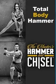 The Master's Hammer and Chisel - Total Body Hammer movie poster