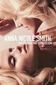Poster do filme Anna Nicole Smith: Vocês Não Me Conhecem