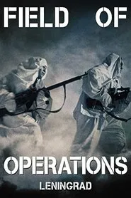 Field of Operations: Leningrad movie poster