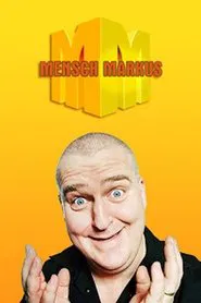Mensch Markus tv show poster