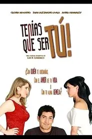 Tenías que ser tú movie poster