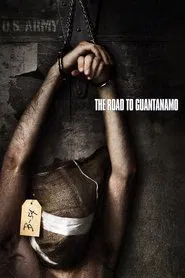The Road to Guantanamo movie poster