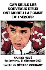 Car seuls les dieux ont mordu la pomme de l'amour movie poster