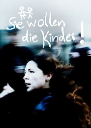 Sie Wollen die Kinder! movie poster
