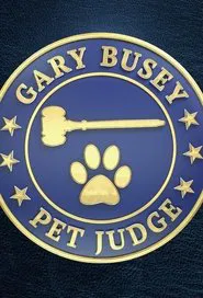 Gary Busey: Pet Judge tv show poster