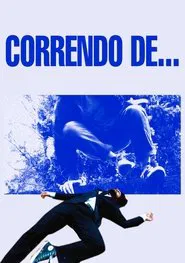 Correndo de... movie poster