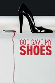 Poster do filme God Save My Shoes