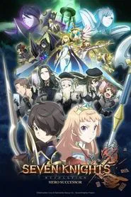 Seven Knights Revolution: Hero Successor tv show poster