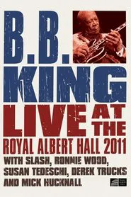 B.B. King - Live at the Royal Albert Hall 2011 movie poster