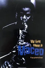 Maceo Parker: My First Name Is Maceo movie poster
