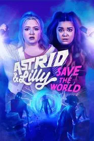 Astrid and Lilly save the World tv show poster