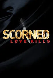 Scorned: Love Kills tv show poster