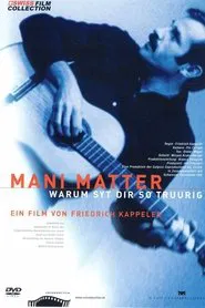 Mani Matter - Warum syt dir so truurig? movie poster