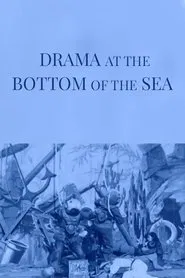 Drama at the Bottom of the Sea movie poster