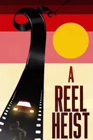 A Reel Heist movie poster
