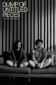 Dump of Untitled Pieces movie poster