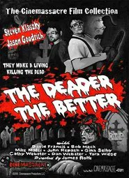 The Deader The Better movie poster