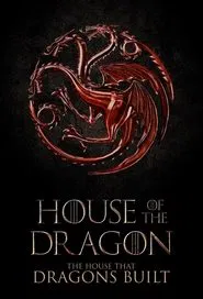 Poster da série House of the Dragon: The House that Dragons Built