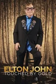 Elton John: Touched By Gold movie poster