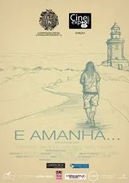 E Amanhã... movie poster
