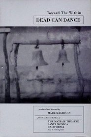 Dead Can Dance - Toward the Within movie poster