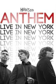 Hanson: ANTHEM Live in New York movie poster