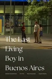 The last living boy in Buenos Aires movie poster