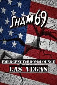 Sham 69 - Emergency Room Lounge, Las Vegas movie poster