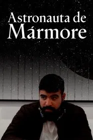 Poster do filme Astronauta de Mármore