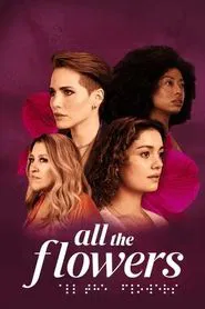 All the Flowers tv show poster
