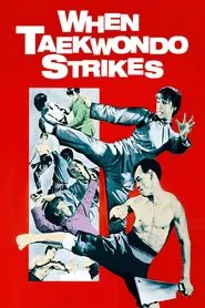 When Taekwondo Strikes movie poster