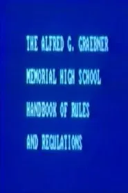 Poster do filme The Alfred G. Graebner Memorial High School Handbook of Rules and Regulations