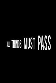 All Things Must Pass movie poster