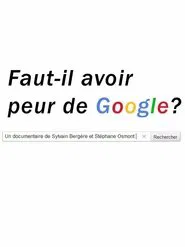Faut-il avoir peur de Google? movie poster
