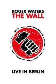 Poster do filme Roger Waters: The Wall - Live in Berlin