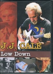 J. J. Cale - Low Down movie poster
