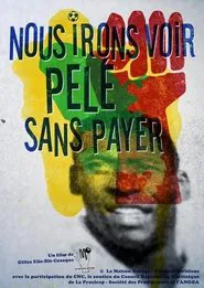 Poster do filme Nous irons voir Pelé sans payer