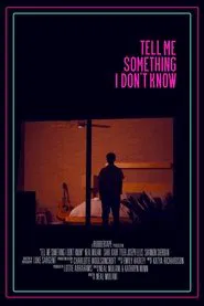 Tell Me Something I Don't Know movie poster