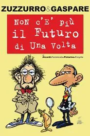 Poster do filme Non c'è più il futuro di una volta